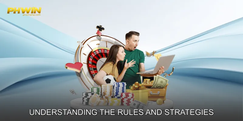 Understanding the Rules and Strategies