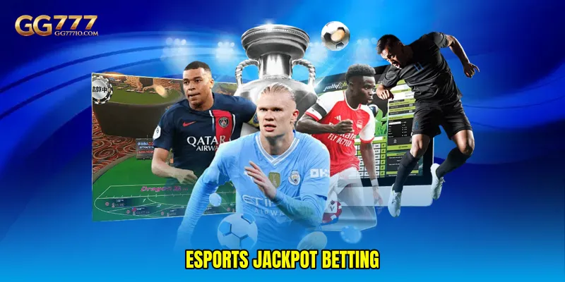 Esports jackpot betting