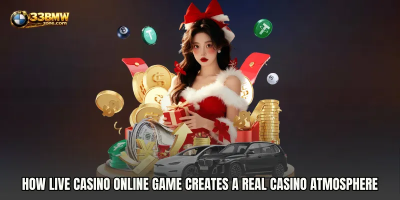 How Live Casino online game Creates a Real Casino Atmosphere
