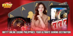 NN777 Online Casino Philippines: Your Ultimate Gaming Destination