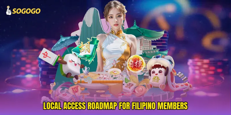 Local access roadmap for Filipino members